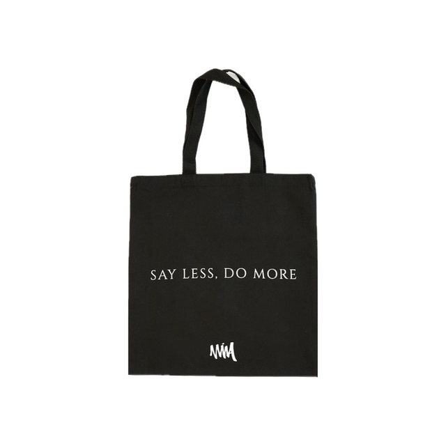 THE SAY LESS, DO MORE TOTE BAG